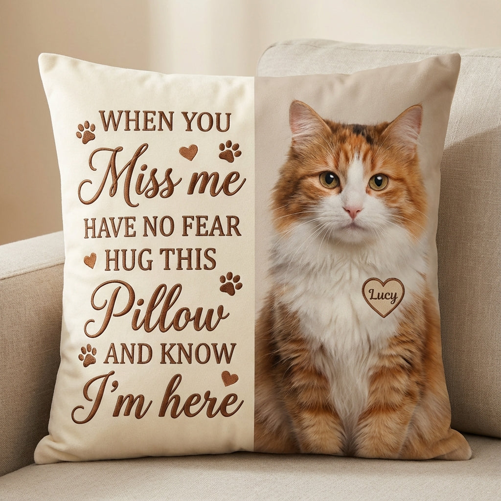 Personalized Pet Hug Pillow “When You Miss Me” Comfort Pillow