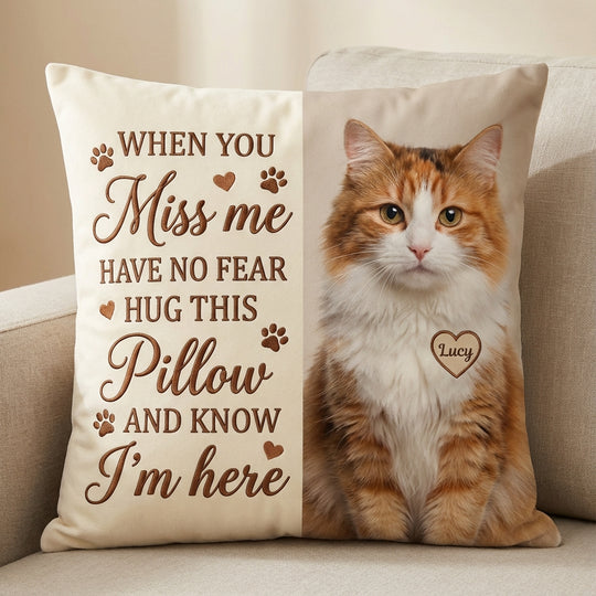 Personalized Pet Hug Pillow “When You Miss Me” Comfort Pillow